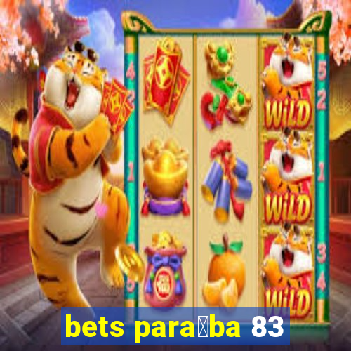 bets para铆ba 83