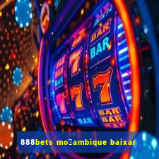 888bets mo莽ambique baixar