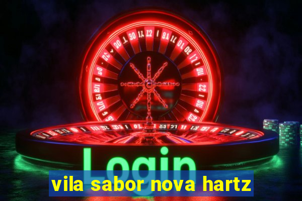 vila sabor nova hartz