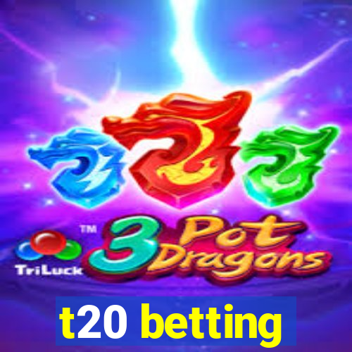 t20 betting