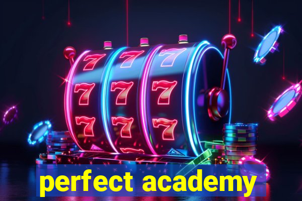 perfect academy