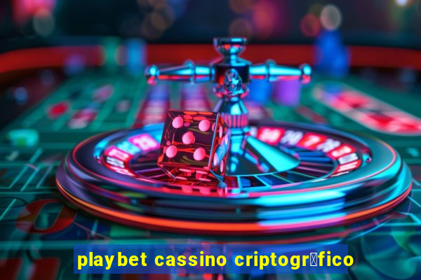 playbet cassino criptogr谩fico