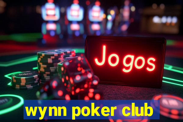 wynn poker club