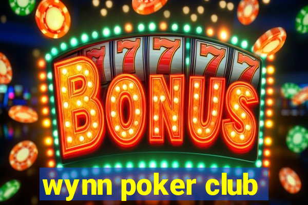 wynn poker club