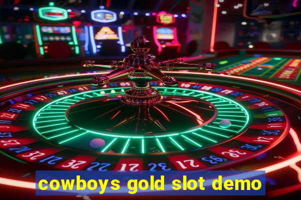 cowboys gold slot demo