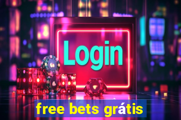 free bets grátis