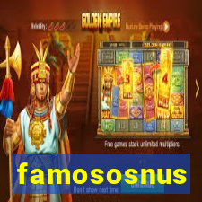 famososnus