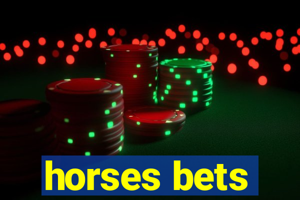 horses bets