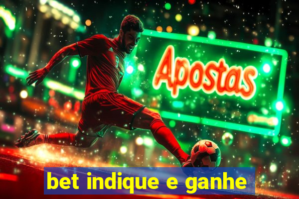 bet indique e ganhe