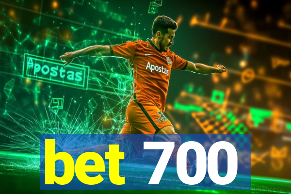 bet 700