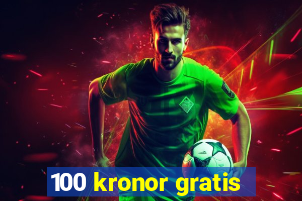 100 kronor gratis