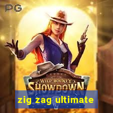 zig zag ultimate