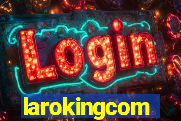 larokingcom