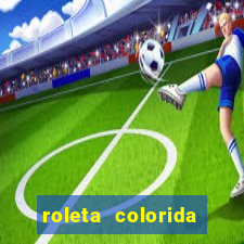 roleta colorida para imprimir