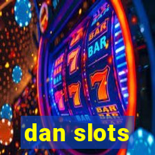 dan slots