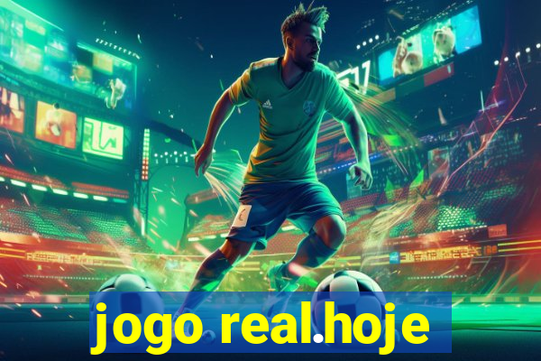 jogo real.hoje