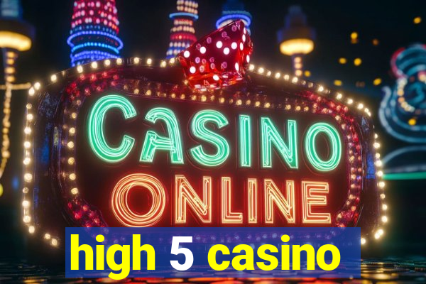 high 5 casino