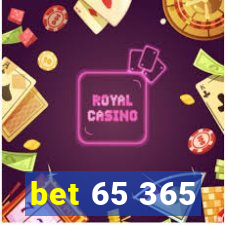 bet 65 365