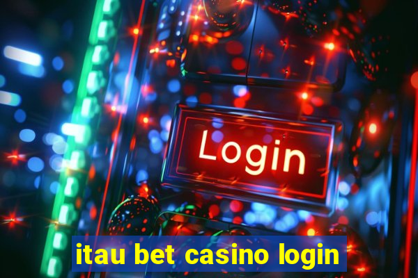 itau bet casino login