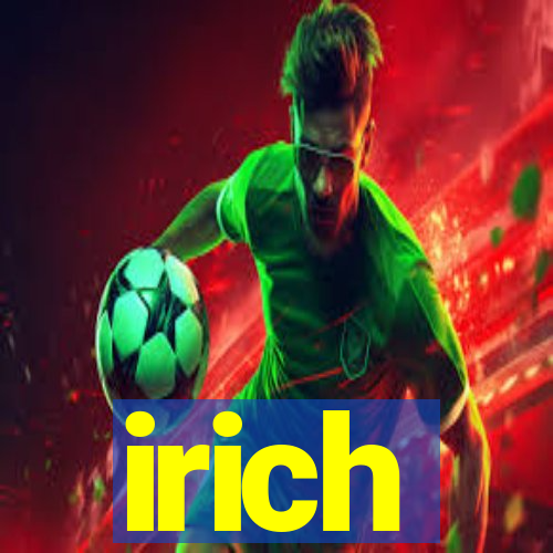 irich