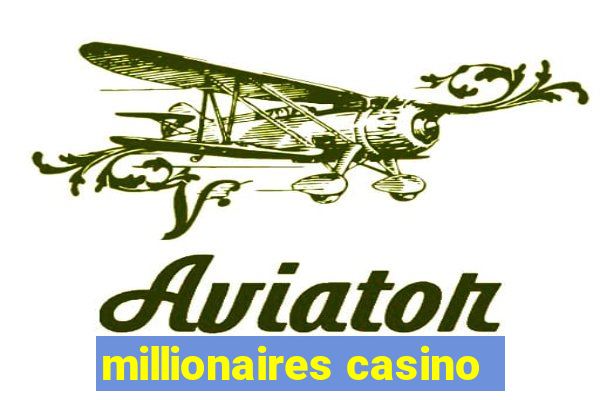 millionaires casino