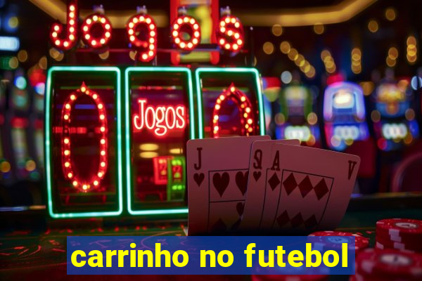 carrinho no futebol