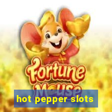 hot pepper slots