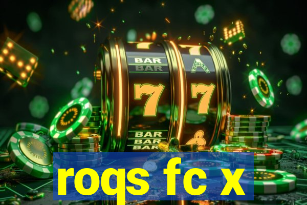 roqs fc x