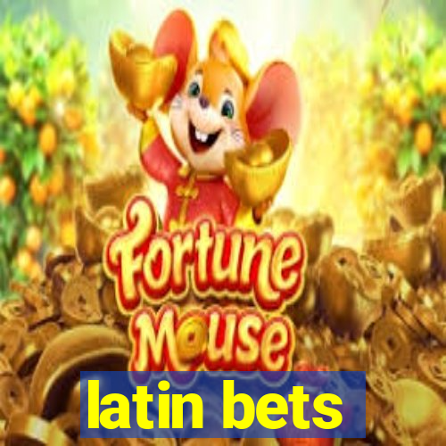 latin bets