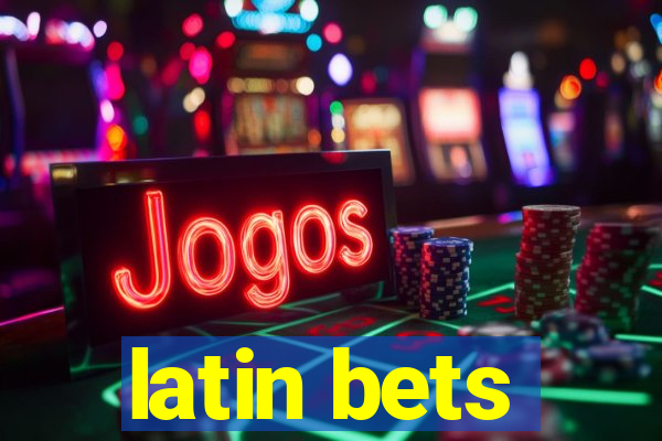 latin bets