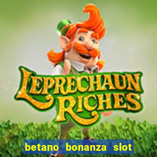 betano bonanza slot grátis | cassino betano