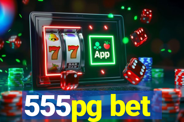 555pg bet