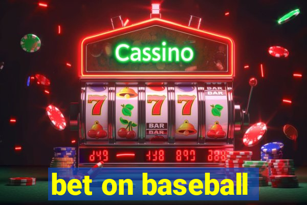 bet on baseball