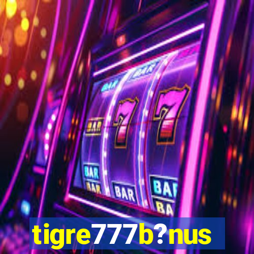 tigre777b?nus