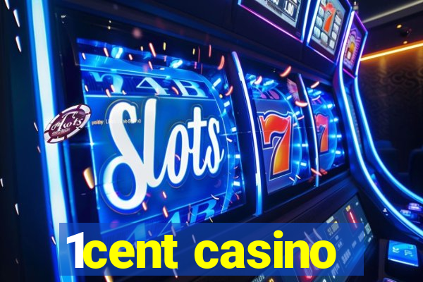 1cent casino