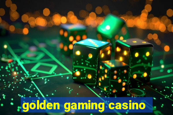 golden gaming casino