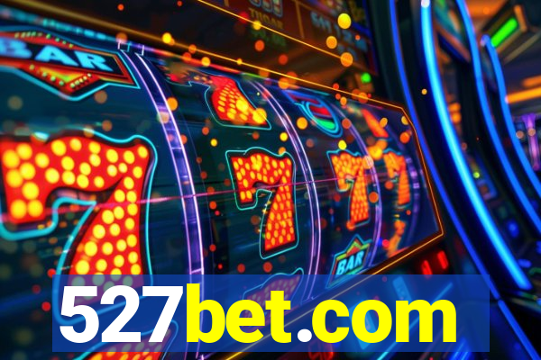 527bet.com