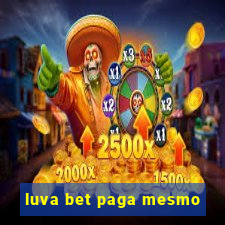 luva bet paga mesmo