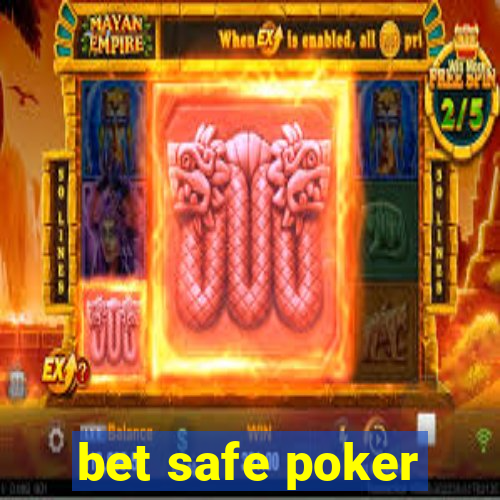 bet safe poker