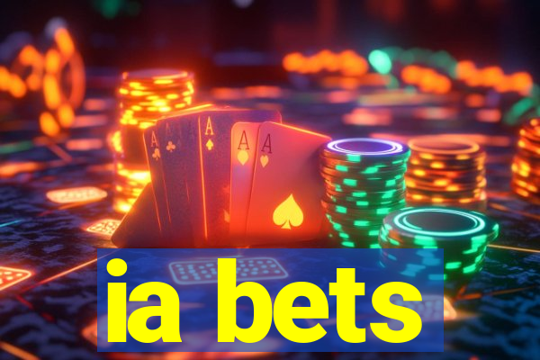 ia bets