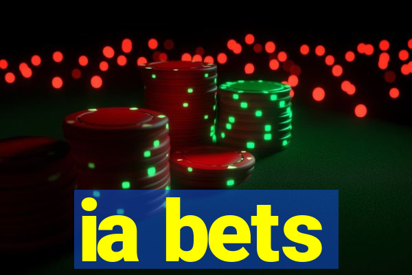 ia bets