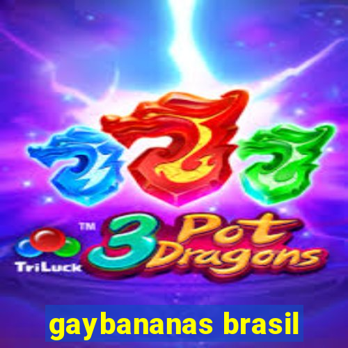 gaybananas brasil