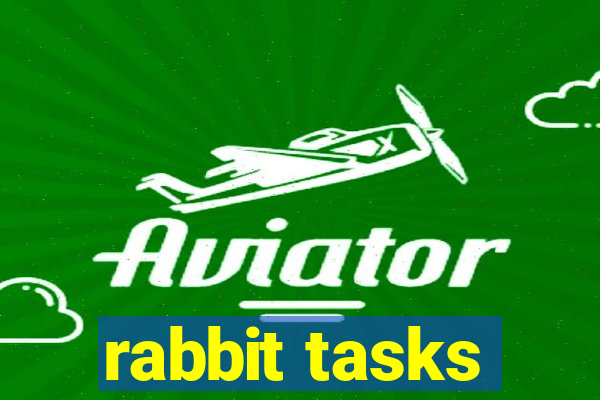 rabbit tasks