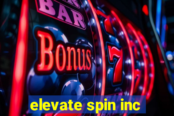 elevate spin inc