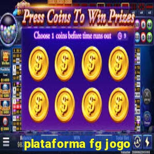 plataforma fg jogo