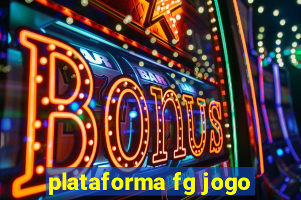 plataforma fg jogo