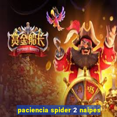 paciencia spider 2 naipes