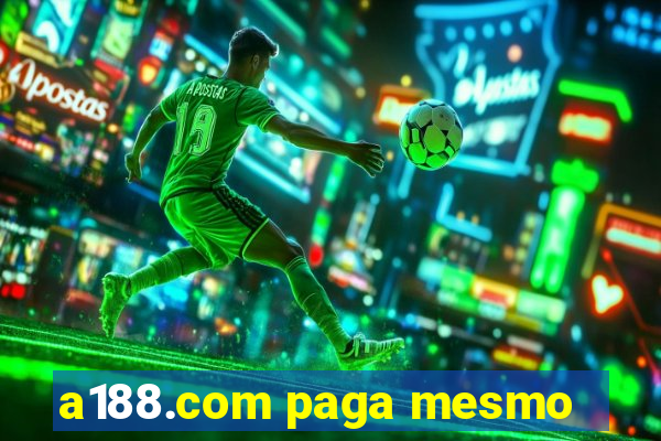 a188.com paga mesmo