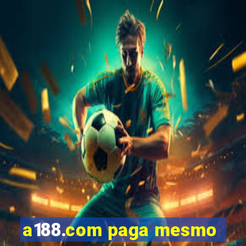 a188.com paga mesmo