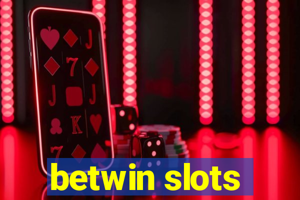 betwin slots